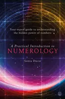 Introduzione pratica alla numerologia: La vostra guida esperta per comprendere il potere nascosto dei numeri - A Practical Introduction to Numerology: Your Expert Guide to Understanding the Hidden Power of Numbers