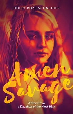 Amen Savage: La storia di una figlia dell'Altissimo - Amen Savage: A Story from a Daughter of the Most High