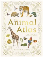 Atlante degli animali - Guida pittorica alla fauna mondiale - Animal Atlas - A Pictorial Guide to the World's Wildlife