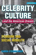 Cultura della celebrità e sogno americano: La celebrità e la mobilità sociale - Celebrity Culture and the American Dream: Stardom and Social Mobility