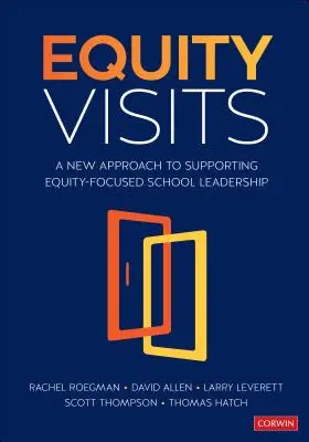 Visite di equità: Un nuovo approccio per sostenere una leadership scolastica e distrettuale orientata all'equità - Equity Visits: A New Approach to Supporting Equity-Focused School and District Leadership
