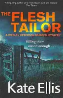 Il sarto di carne: La serie di omicidi di Wesley Peterson - The Flesh Tailor: The Wesley Peterson Murder Series