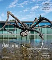 Chteau La Coste: Arte e architettura in Provenza - Chteau La Coste: Art and Architecture in Provence