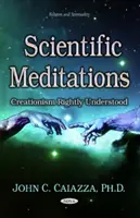 Meditazioni scientifiche - Il creazionismo giustamente inteso - Scientific Meditations - Creationism Rightly Understood