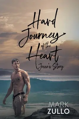 Il duro viaggio del cuore: La storia di Jesse - Hard Journey of the Heart: Jesse's Story