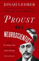 Proust era un neuroscienziato - Proust Was a Neuroscientist