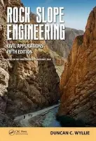Ingegneria dei pendii rocciosi: Applicazioni civili, quinta edizione - Rock Slope Engineering: Civil Applications, Fifth Edition