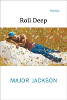 Rotolare in profondità: poesie - Roll Deep: Poems