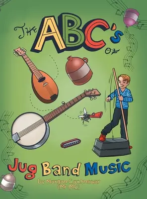 L'abc della musica per jug band - The Abc's of Jug Band Music