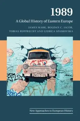 1989: Storia globale dell'Europa orientale - 1989: A Global History of Eastern Europe