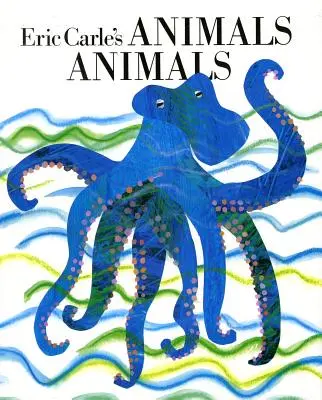 Animali, animali di Eric Carle - Eric Carle's Animals, Animals