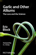 Aglio e altri Allium: La storia e la scienza - Garlic and Other Alliums: The Lore and the Science