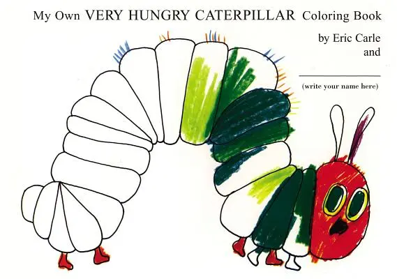 Il mio libro da colorare del bruco molto affamato - My Own Very Hungry Caterpillar Coloring Book