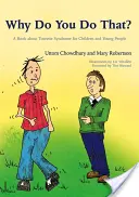 Perché fai così? Un libro sulla sindrome di Tourette per bambini e ragazzi - Why Do You Do That?: A Book about Tourette Syndrome for Children and Young People