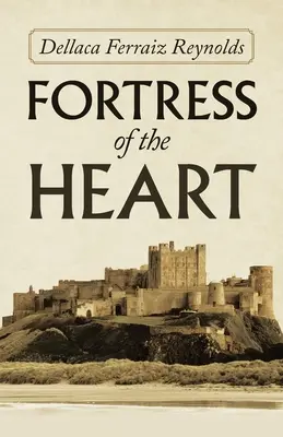 La fortezza del cuore - Fortress of the Heart