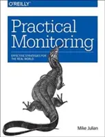 Monitoraggio pratico: Strategie efficaci per il mondo reale - Practical Monitoring: Effective Strategies for the Real World