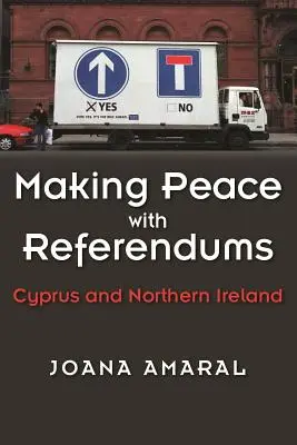 Fare pace con i referendum: Cipro e Irlanda del Nord - Making Peace with Referendums: Cyprus and Northern Ireland