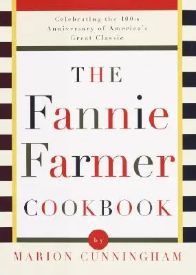 Il libro di cucina di Fannie Farmer - The Fannie Farmer Cookbook