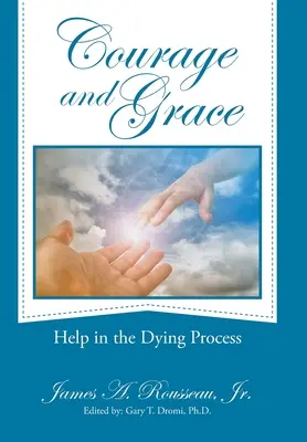 Coraggio e grazia: Aiuto nel processo di morte - Courage and Grace: Help in the Dying Process