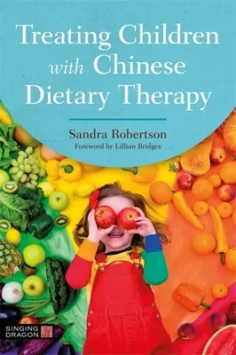 Curare i bambini con la terapia dietetica cinese - Treating Children with Chinese Dietary Therapy