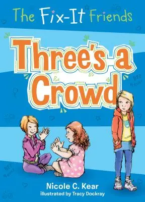 Gli amici di Fix-It: Tre sono una folla - The Fix-It Friends: Three's a Crowd