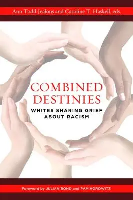 Destini combinati: Bianchi che condividono il dolore per il razzismo - Combined Destinies: Whites Sharing Grief about Racism
