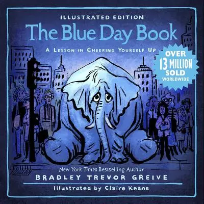 Il libro del giorno blu, edizione illustrata: Una lezione per tirarsi su di morale - The Blue Day Book Illustrated Edition: A Lesson in Cheering Yourself Up