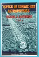 Argomenti di astrofisica dei raggi cosmici - Topics in Cosmic-Ray Astrophysics