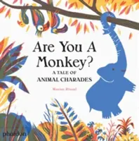 Sei una scimmia? Una storia di mimi animali - Are You a Monkey?: A Tale of Animal Charades