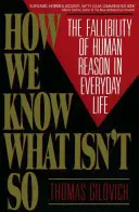 Come sappiamo ciò che non è vero - How We Know What Isn't So