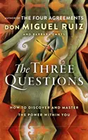 Le tre domande: come scoprire e dominare il potere che è in voi - Three Questions - How to Discover and Master the Power within You