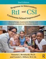 Risposta all'intervento e miglioramento continuo della scuola: Come progettare, implementare, monitorare e valutare un sistema di prevenzione a livello scolastico - Response to Intervention and Continuous School Improvement: How to Design, Implement, Monitor, and Evaluate a Schoolwide Prevention System