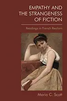 Empatia e stranezza della finzione: Letture sul realismo francese - Empathy and the Strangeness of Fiction: Readings in French Realism
