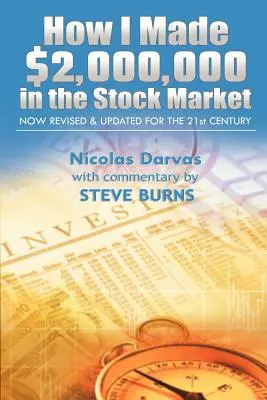 Come ho guadagnato 2.000.000 di dollari in Borsa: Rivisto e aggiornato per il 21° secolo - How I Made $2,000,000 in the Stock Market: Now Revised & Updated for the 21st Century