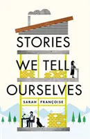 Le storie che ci raccontiamo - Stories We Tell Ourselves