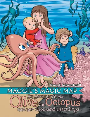 La mappa magica di Maggie: Un'avventura con la piovra Olive e i suoi mille cuccioli - Maggie's Magic Map: An Adventure with Olive the Octopus and Her Thousand Hatchlings