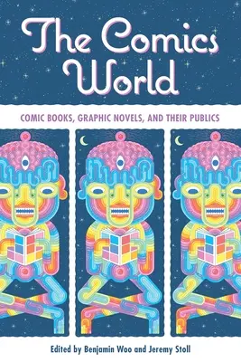 Il mondo del fumetto: Fumetti, romanzi grafici e il loro pubblico - Comics World: Comic Books, Graphic Novels, and Their Publics