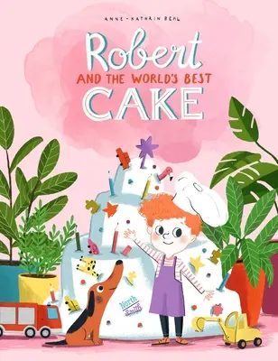 Robert e la torta più buona del mondo - Robert and the World's Best Cake
