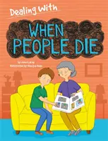 Affrontare...: Quando le persone muoiono - Dealing With...: When People Die