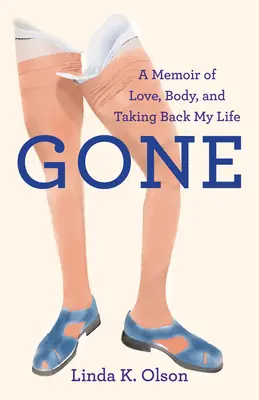 Gone: Un libro di memorie sull'amore, il corpo e la ripresa della mia vita - Gone: A Memoir of Love, Body, and Taking Back My Life