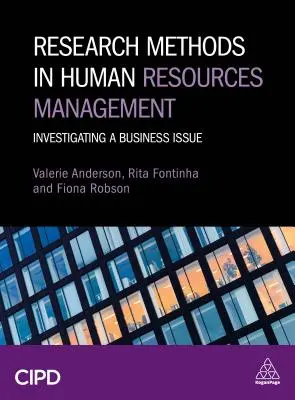 Metodi di ricerca nella gestione delle risorse umane: Indagine su un problema aziendale - Research Methods in Human Resource Management: Investigating a Business Issue