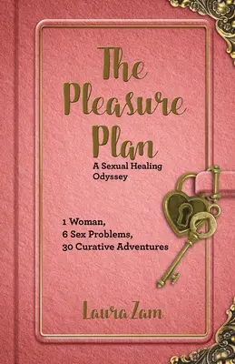 Il piano del piacere: La ricerca della guarigione sessuale di una donna - The Pleasure Plan: One Woman's Search for Sexual Healing