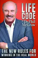 Il codice della vita: Le nuove regole per vincere nel mondo reale - Life Code: The New Rules for Winning in the Real World