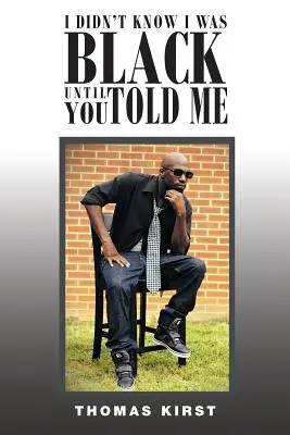 Non sapevo di essere nero finché non me l'hai detto tu - I Didn't Know I Was Black Until You Told Me