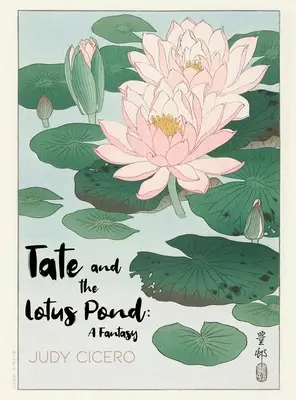 Tate e lo stagno di loto: Una fantasia - Tate and the Lotus Pond: A Fantasy