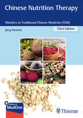 Terapia nutrizionale cinese: La dietetica nella medicina tradizionale cinese (Tcm) - Chinese Nutrition Therapy: Dietetics in Traditional Chinese Medicine (Tcm)