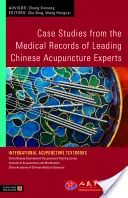Casi di studio tratti dalle cartelle cliniche dei principali esperti di agopuntura cinese - Case Studies from the Medical Records of Leading Chinese Acupuncture Experts