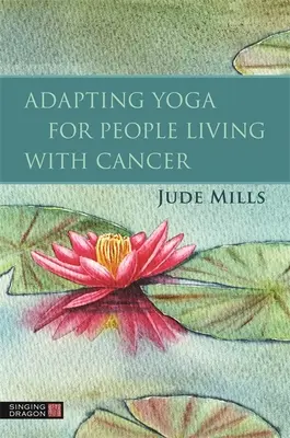 Adattamento dello yoga per le persone affette da cancro - Adapting Yoga for People Living with Cancer
