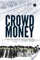 Crowd Money: Guida pratica all'analisi tecnica macrocomportamentale - Crowd Money: A Practical Guide to Macro Behavioural Technical Analysis
