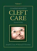 La cura completa delle labiopalatoschisi, seconda edizione: Volume primo - Comprehensive Cleft Care, Second Edition: Volume One